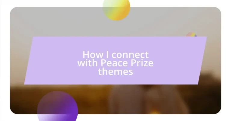 How I connect with Peace Prize themes