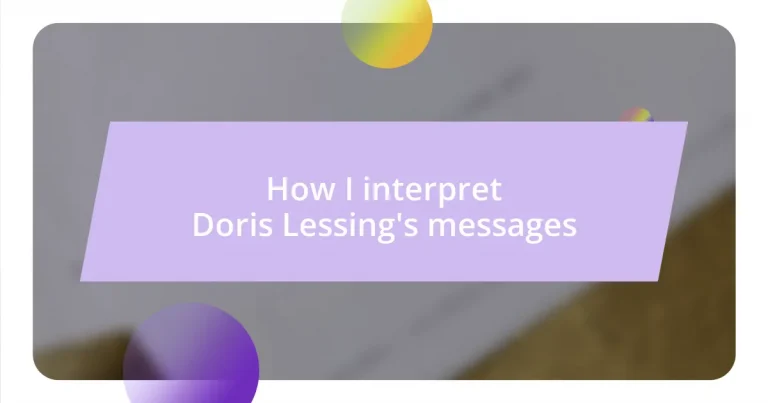 How I interpret Doris Lessing’s messages