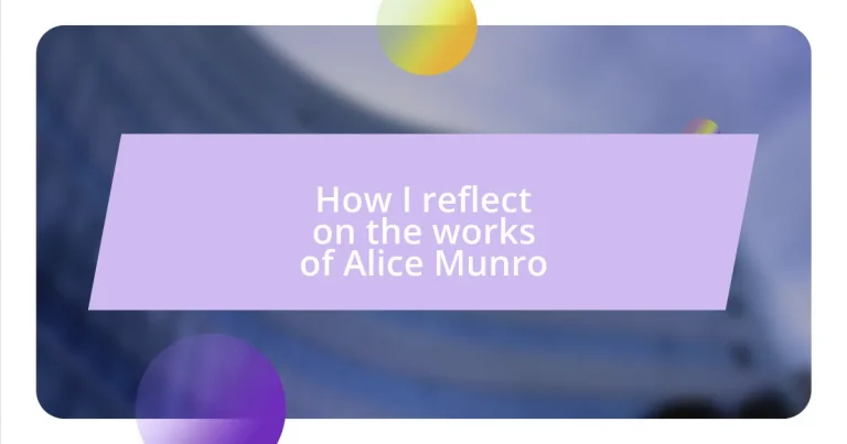 How I reflect on the works of Alice Munro