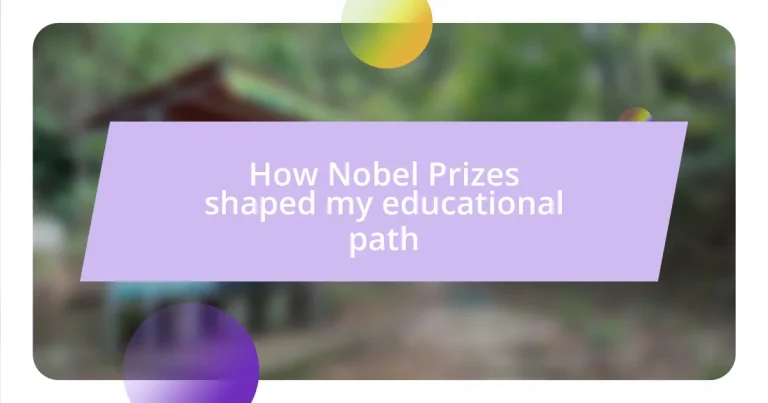 How Nobel Prizes shaped my educational path