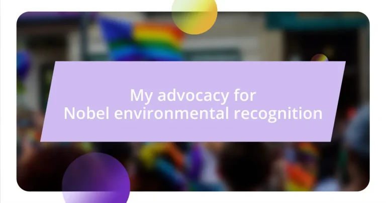 My advocacy for Nobel environmental recognition