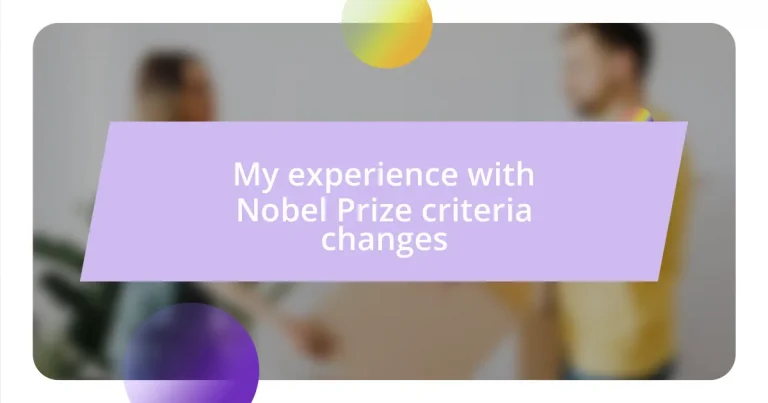 My experience with Nobel Prize criteria changes