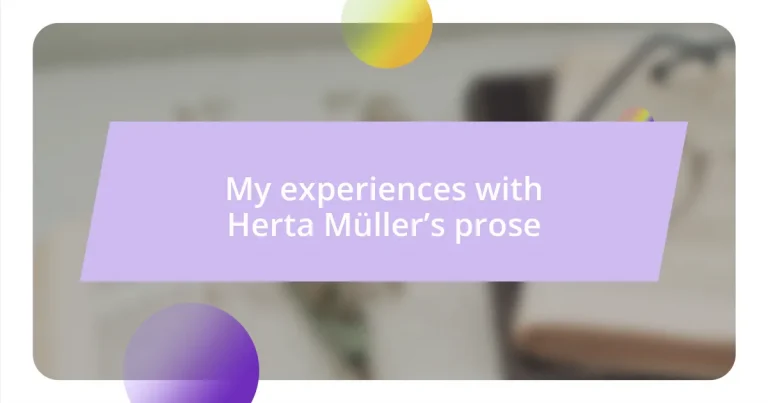 My experiences with Herta Müller’s prose