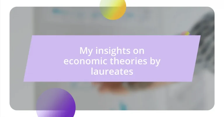 My insights on economic theories by laureates