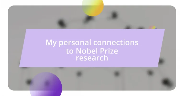 My personal connections to Nobel Prize research