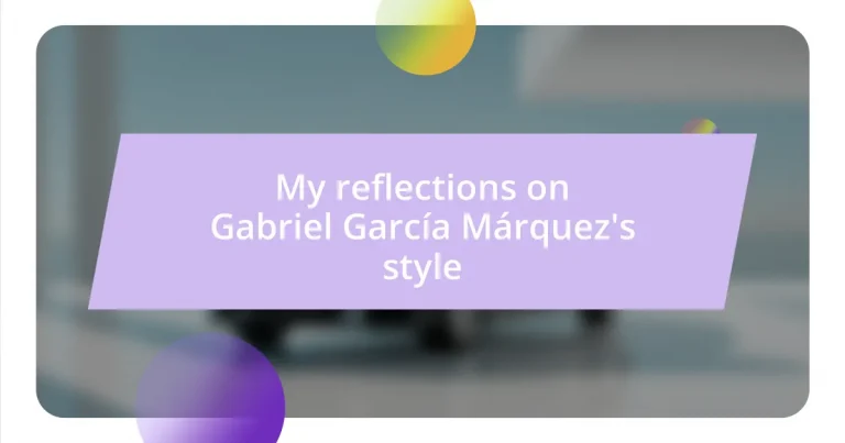 My reflections on Gabriel García Márquez’s style