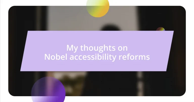 My thoughts on Nobel accessibility reforms