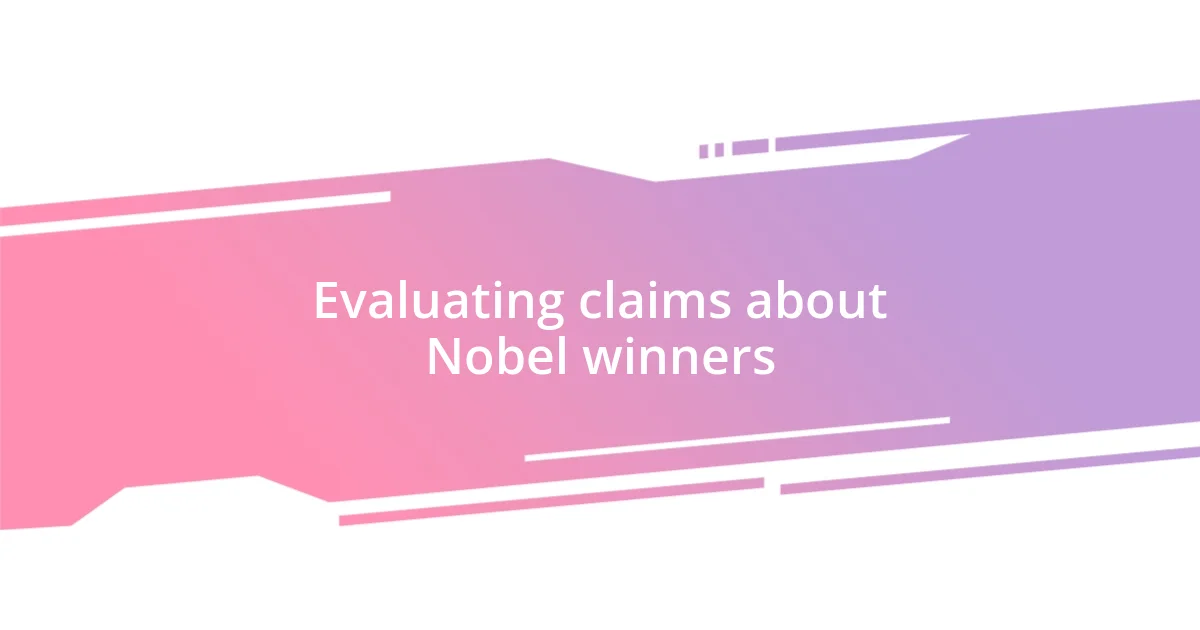 Evaluating claims about Nobel winners