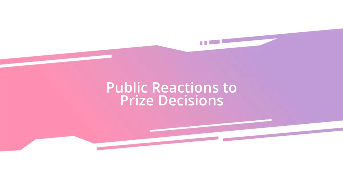 Public Reactions to Prize Decisions